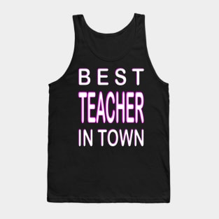 Best Teacher In Town Design Teacher Pink Tank Top